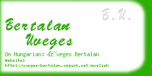 bertalan uveges business card